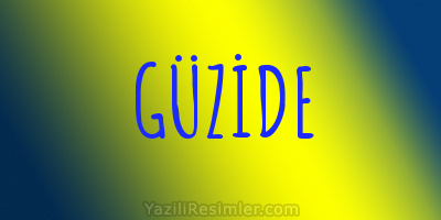 GÜZİDE