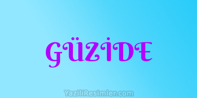 GÜZİDE