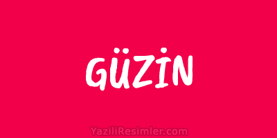 GÜZİN