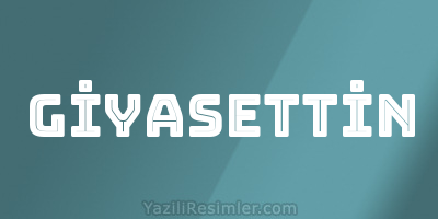 GİYASETTİN