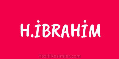 H.İBRAHİM