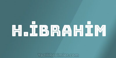 H.İBRAHİM