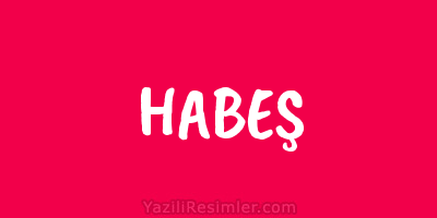 HABEŞ