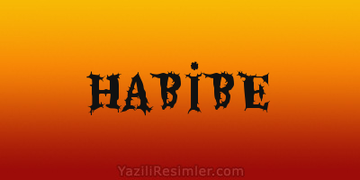 HABİBE