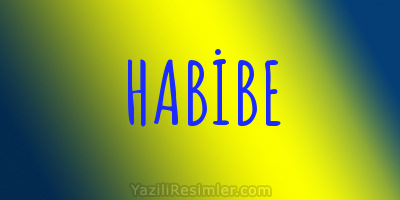 HABİBE