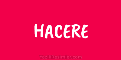 HACERE