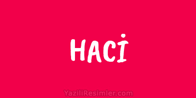 HACİ