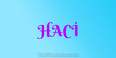 HACİ