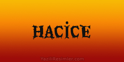 HACİCE