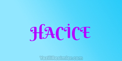 HACİCE