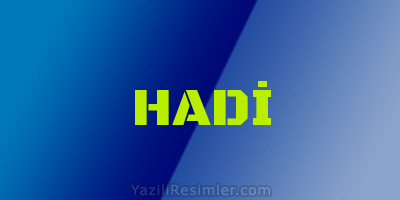 HADİ