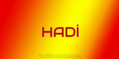 HADİ