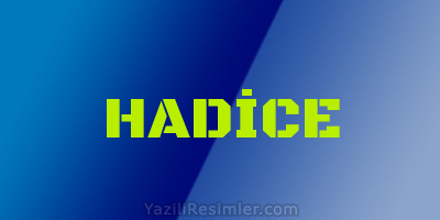 HADİCE