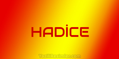 HADİCE