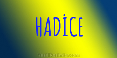HADİCE