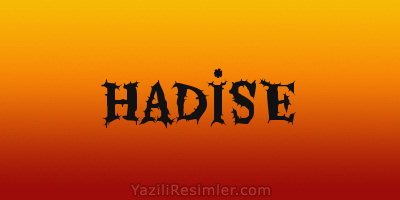 HADİSE