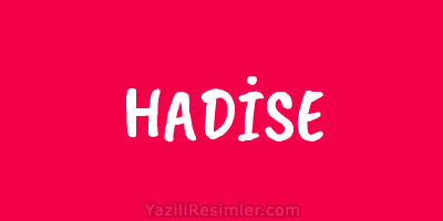 HADİSE