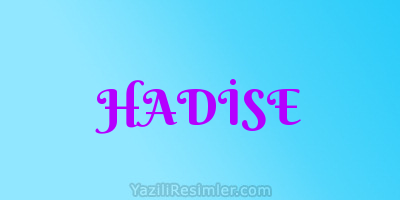 HADİSE