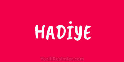 HADİYE