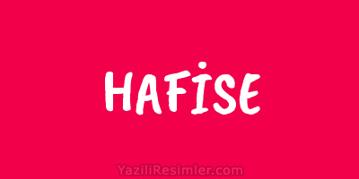 HAFİSE