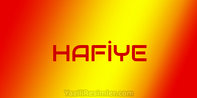 HAFİYE