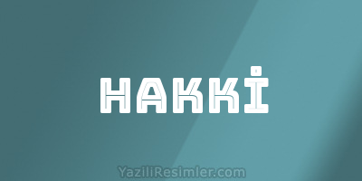 HAKKİ