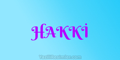 HAKKİ