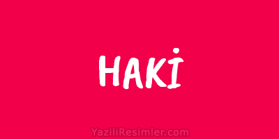 HAKİ