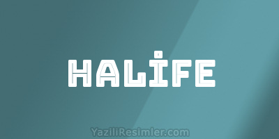 HALİFE