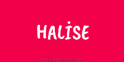 HALİSE