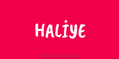 HALİYE