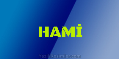 HAMİ