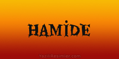 HAMİDE