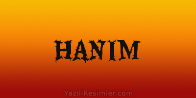 HANIM