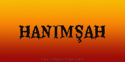 HANIMŞAH