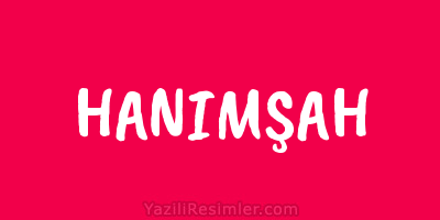 HANIMŞAH