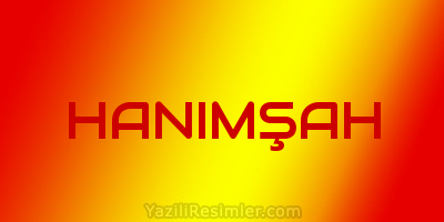 HANIMŞAH