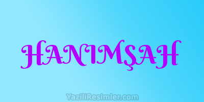 HANIMŞAH