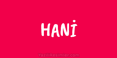 HANİ