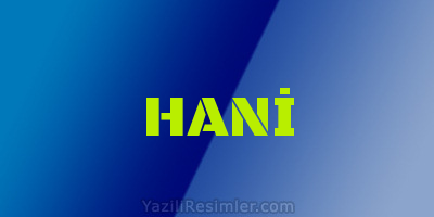 HANİ