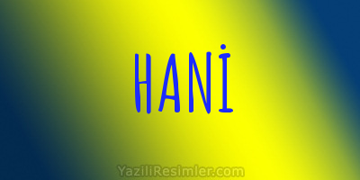 HANİ