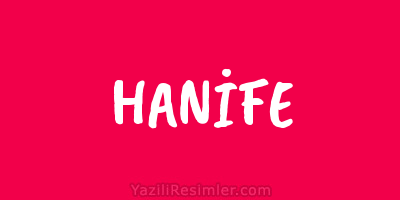 HANİFE