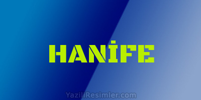 HANİFE