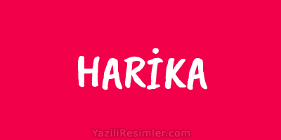 HARİKA