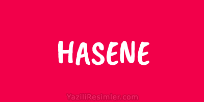 HASENE