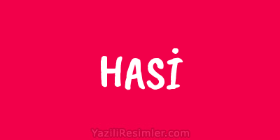 HASİ