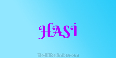 HASİ