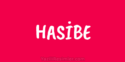 HASİBE