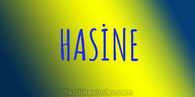 HASİNE