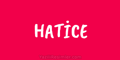 HATİCE